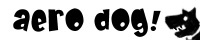 AERO DOG�l